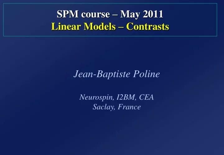 spm course may 2011 linear models contrasts