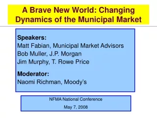 A Brave New World: Changing Dynamics of the Municipal Market