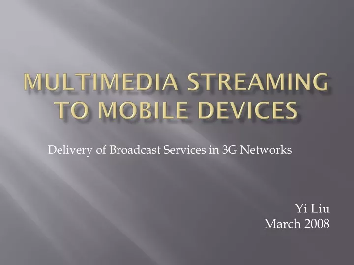 multimedia streaming to mobile devices