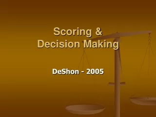 Scoring &amp;  Decision Making