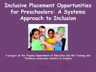 Inclusive Placement Opportunities for Preschoolers: A Systems Approach to Inclusion