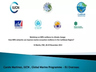 Carole Martinez, IUCN , Global Marine Programme – EU Overseas