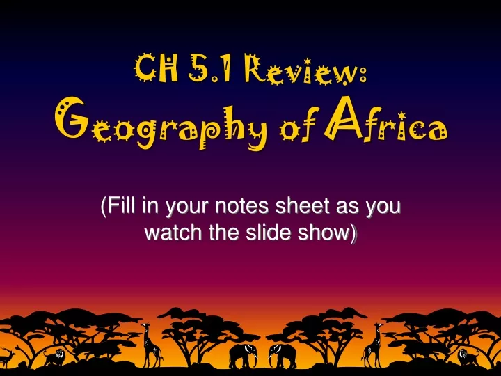 ch 5 1 review g eography of a frica