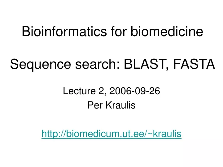 bioinformatics for biomedicine sequence search blast fasta