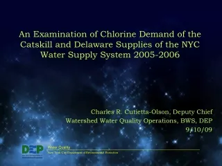 Charles R. Cutietta-Olson, Deputy Chief Watershed Water Quality Operations, BWS, DEP 9/10/09