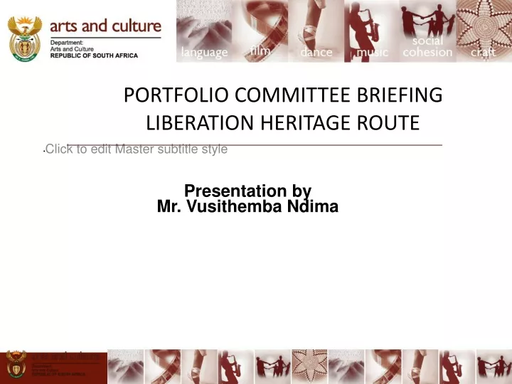 portfolio committee briefing liberation heritage route