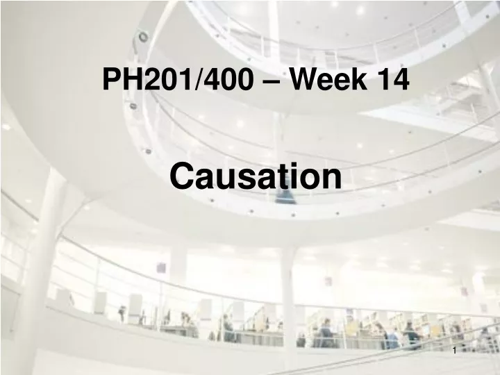 ph201 400 week 14 causation