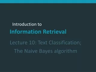 Lecture 10: Text Classification; The Naive Bayes algorithm