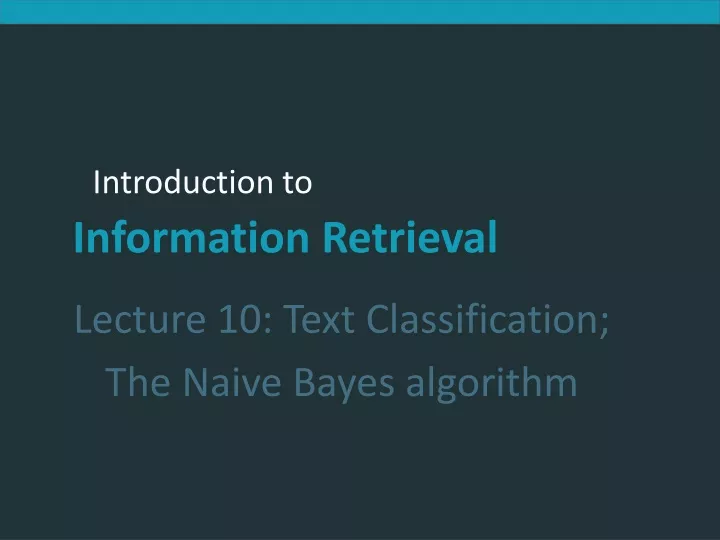 lecture 10 text classification the naive bayes algorithm
