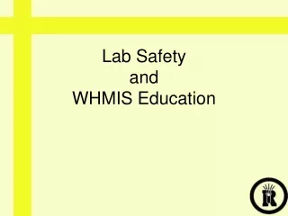 Lab Safety and WHMIS Education