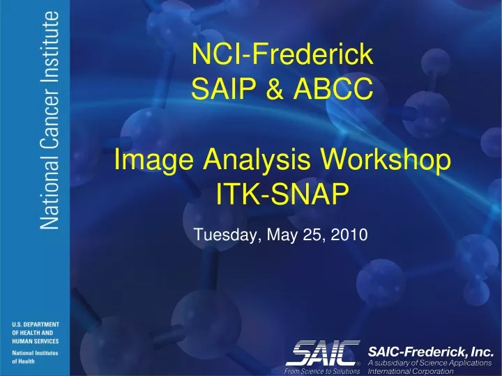 nci frederick saip abcc image analysis workshop itk snap