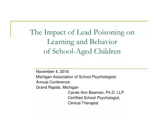 The Impact of Lead Poisoning on Learning and Behavior of School-Aged Children