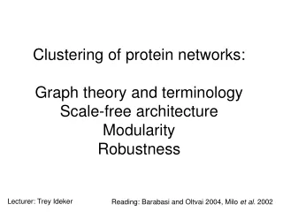 Reading: Barabasi and Oltvai 2004, Milo  et al.  2002