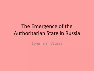 The Emergence of the Authoritarian State in Russia