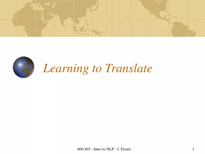 learning to translate