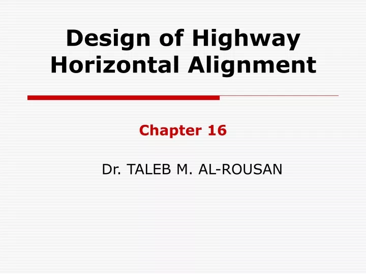 design of highway horizontal alignment chapter 16