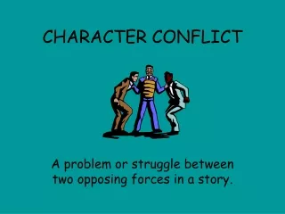 CHARACTER CONFLICT