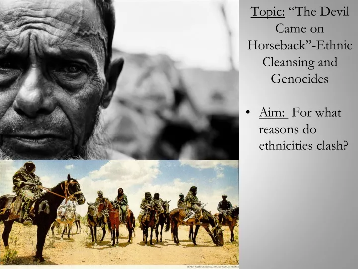 topic the devil came on horseback ethnic cleansing and genocides