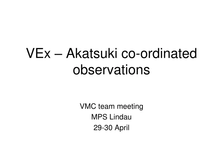 vex akatsuki co ordinated observations