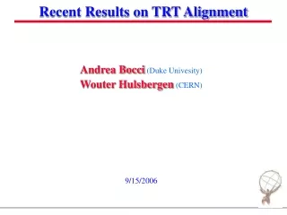 Recent Results on TRT Alignment
