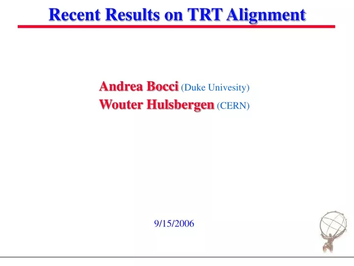 recent results on trt alignment