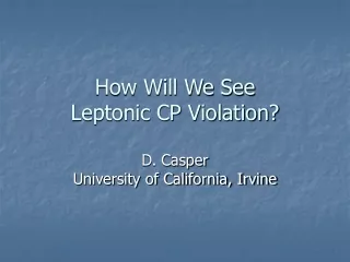 How Will We See  Leptonic CP Violation?