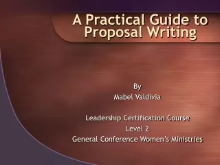 A Practical Guide to Proposal Writing