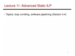Lecture 11: Advanced Static ILP
