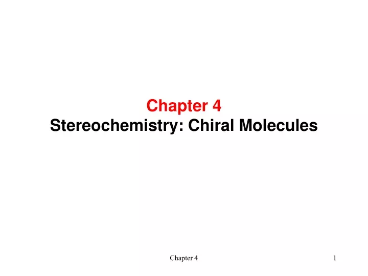 chapter 4 stereochemistry chiral molecules