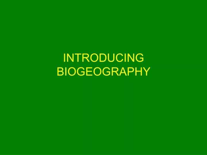 introducing biogeography