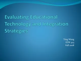 Evaluating Educational Technology and Integration Strategies