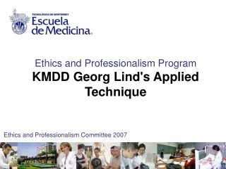 Ethics and Professionalism Program KMDD Georg Lind's Applied Technique