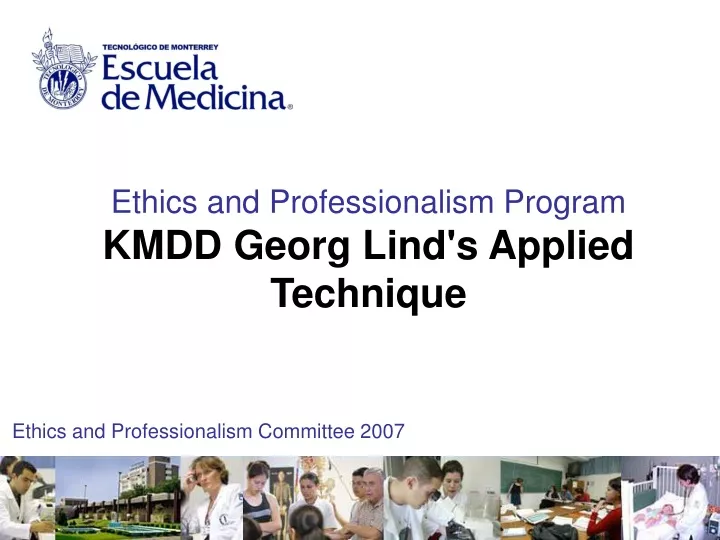 ethics and professionalism program kmdd georg lind s applied technique