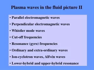 Plasma waves in the fluid picture II
