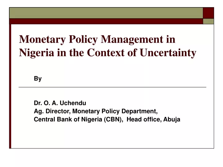 monetary policy management in nigeria in the context of uncertainty