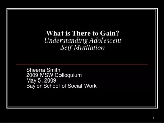 What is There to Gain? Understanding Adolescent  Self-Mutilation
