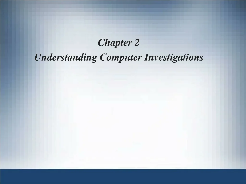 PPT - Computer Investigation Procedures and Case Preparation PowerPoint ...