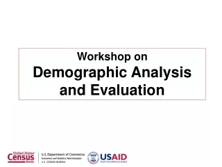 Workshop on  Demographic Analysis and Evaluation