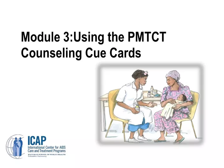 module 3 using the pmtct counseling cue cards