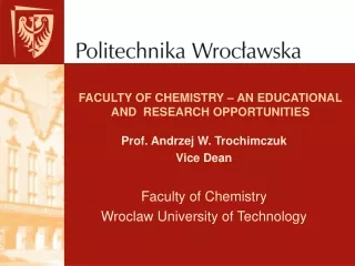 FACULTY OF CHEMISTRY – AN EDUCATIONAL AND  RESEARCH OPPORTUNITIES