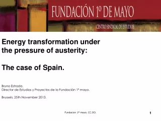 Energy transformation under  the pressure of austerity: The case of Spain. Bruno Estrada.