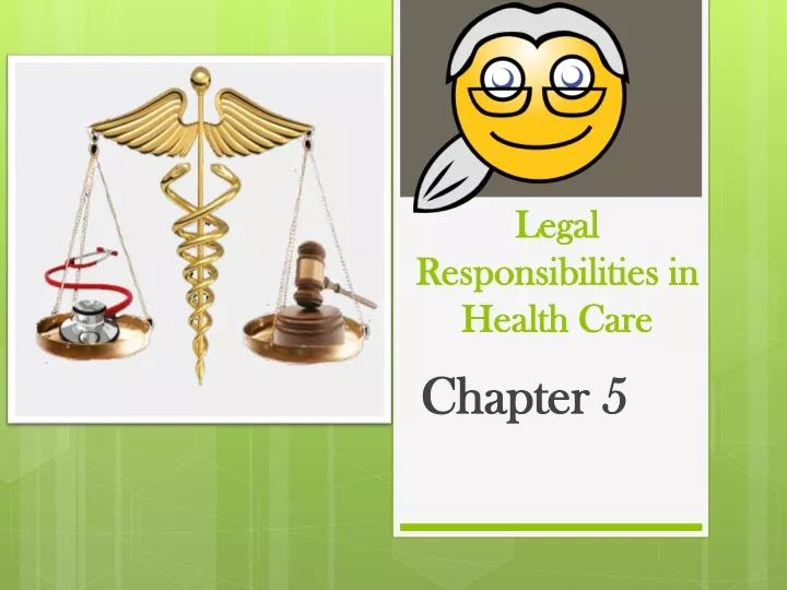 legal responsibilities in health care