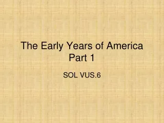 The Early Years of America Part 1