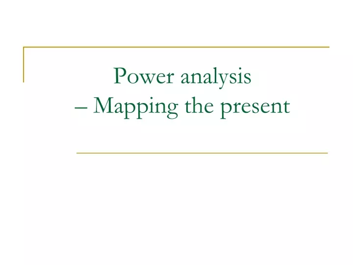power analysis mapping the present