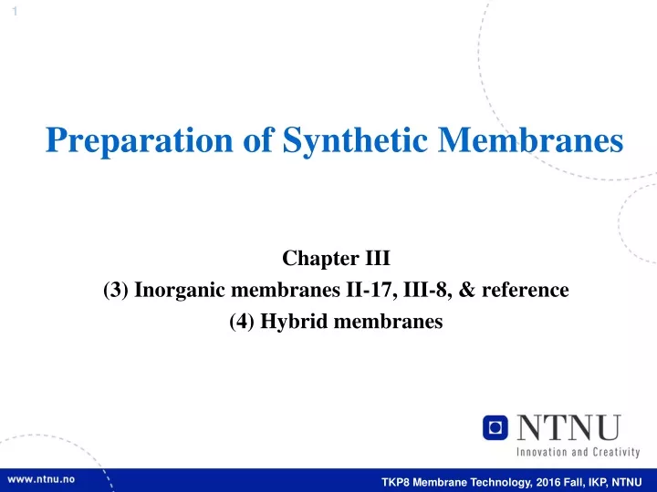 preparation of synthetic membranes