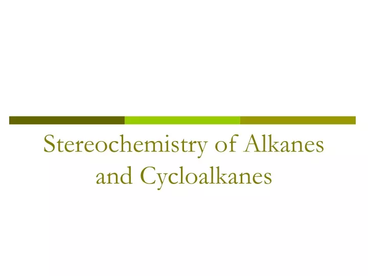 stereochemistry of alkanes and cycloalkanes