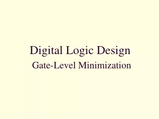 Digital  Logic  Design Gate-Level Minimization