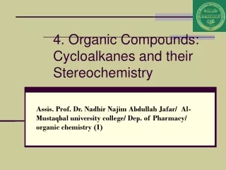 4. Organic Compounds: Cycloalkanes  and their Stereochemistry