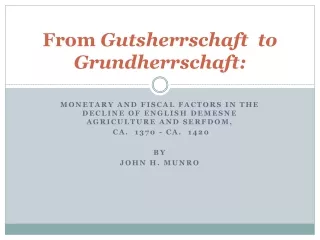 From  Gutsherrschaft  to Grundherrschaft: