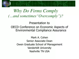 Why Do Firms Comply  (…and sometimes“Overcomply”)?
